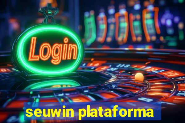 seuwin plataforma